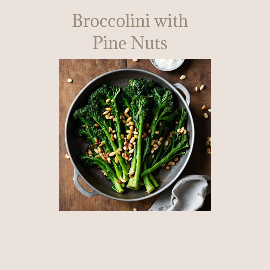 Garlic Lemon Sautéed Broccolini with Pine Nuts Recipe